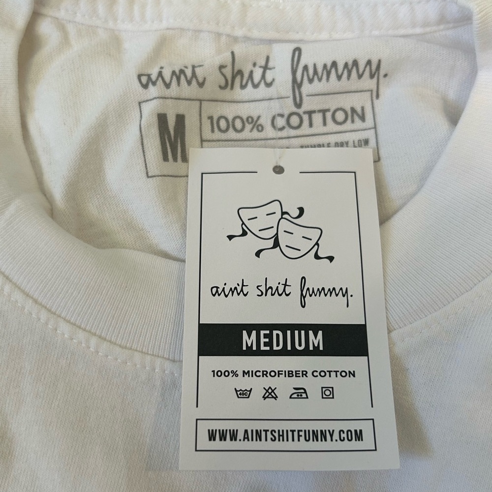 NWT Ain’t Shit Funny Tee Shirt - Picture 5 of 6